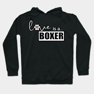 Love is a Boxer - Gifts for Boxer Dog Lovers Hoodie